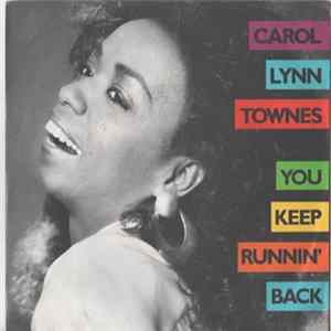 Carol Lynn Townes - You Keep Runnin' Back mp3