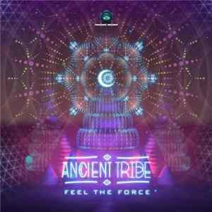 Ancient Tribe - Feel The Force mp3