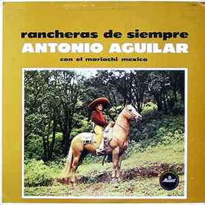 Antonio Aguilar - Rancheras De Siempre mp3