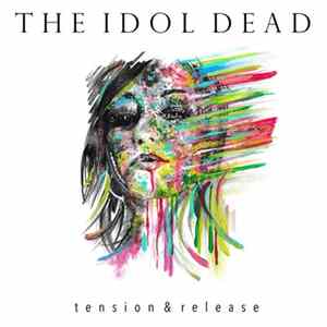 The Idol Dead - Tension & Release mp3