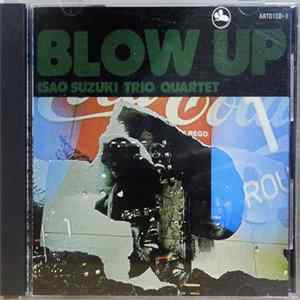 Suzuki, Isao Trio / Quartet = 鈴木勲 三 / 四重奏団 - Blow Up = ブロー・アップ mp3