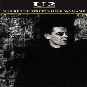 U2 - Where The Streets Have No Name mp3