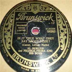 Al Morgan and Frankie Froba And His Boys - Is It True What They Say About Dixie / Someday Sweetheart mp3