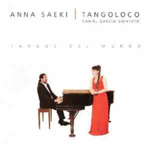 Anna Saeki & Tangoloco - Tangos Del Mundo mp3