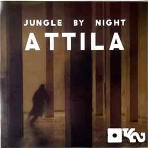 Jungle By Night - Attila mp3