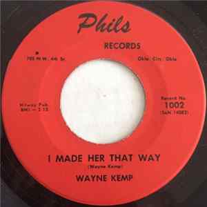 Wayne Kemp - I Made Her That Way mp3