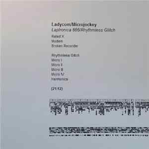 Ladycom / Microjockey - Laptronica 666 / Rhythmless Glitch mp3