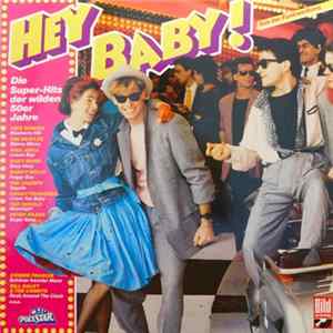 Various - Hey Baby! Die Super-Hits Der Wilden 50er Jahre mp3