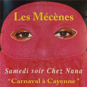Les Mécènes - Carnaval à Cayenne 93 "Live" Samedi Soir Chez Nana Au "Soleil Levant" mp3