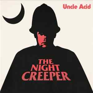 Uncle Acid - The Night Creeper mp3