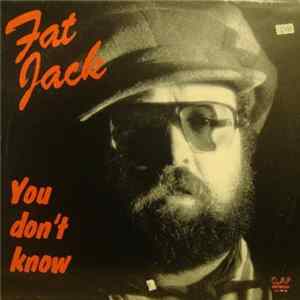 Fat Jack - You Don't Know mp3