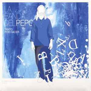 La Banda Del Pepo - Tanto Por Hacer mp3