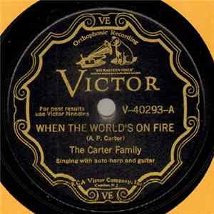 The Carter Family - When The World's On Fire / When The Springtime Comes Again mp3