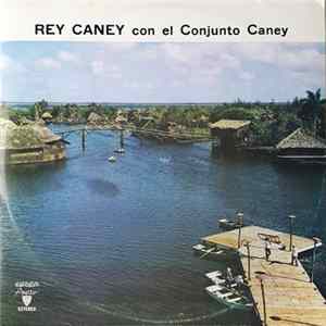 Rey Caney Con El Conjunto Caney - Rey Caney Con El Conjunto Caney mp3