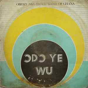 Obidzi Aba Dance Band Of Ghana - Odu Ye Wu mp3