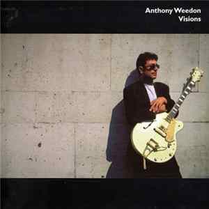 Anthony Weedon - Visions mp3