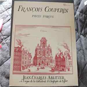 François Couperin, Jean-Charles Ablitzer - Pieces D' Orgue mp3