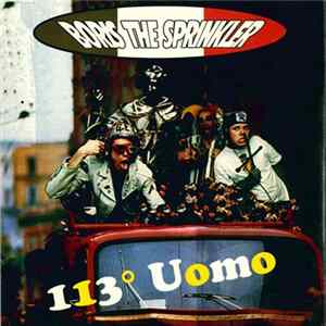 Boris The Sprinkler - 113° Uomo mp3
