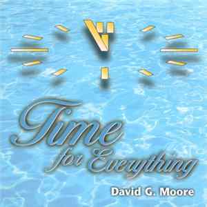 David G. Moore - Time For Everything mp3