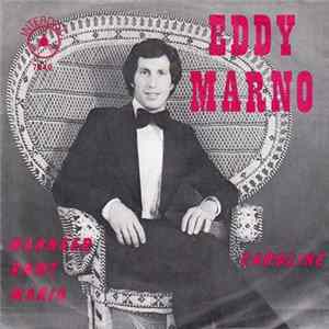 Eddy Marno - Wanneer Komt Maria / Caroline mp3