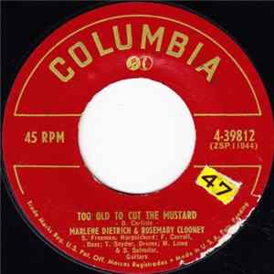 Marlene Dietrich & Rosemary Clooney - Too Old To Cut The Mustard mp3