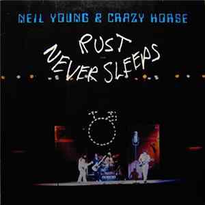 Neil Young & Crazy Horse - Rust Never Sleeps mp3