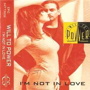Will To Power - I'm Not In Love mp3