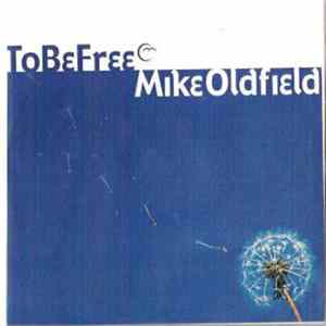 Mike Oldfield - To Be Free mp3