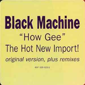 Black Machine - How Gee mp3