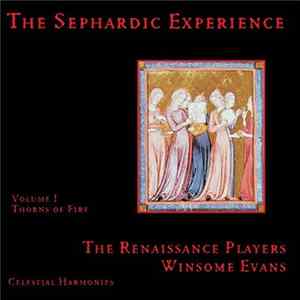 The Renaissance Players, Winsome Evans - The Sephardic Experience Volume 1: Thorns Of Fire mp3