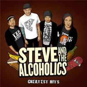 Steve And The Alcoholics - Greatest Hits mp3