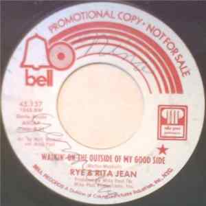 Rye & Rita Jean - Walkin' On The Outside Of My Good Side/It's A Good Feelin' mp3