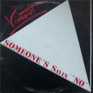 Vincent - Someone's Sayin' "No" mp3