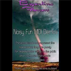 Byzantine Flowers - Noisy Fun MIDI Demos mp3