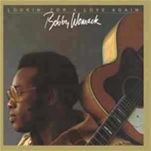 Bobby Womack - Lookin' For A Love Again mp3