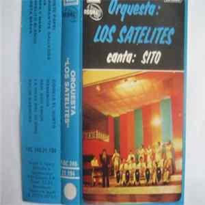 Orquesta Los Satelites Canta Sito - Orquesta "Los Satelites" mp3
