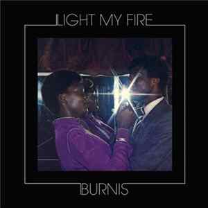 Burnis - Light My Fire mp3