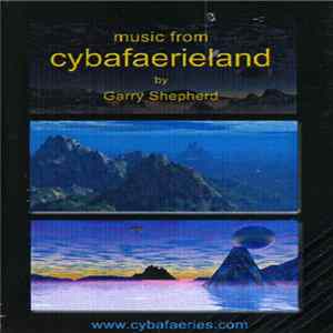 Garry Shepherd - Music From Cybafaerieland mp3