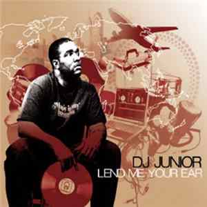 DJ Junior - Lend Me Your Ear mp3