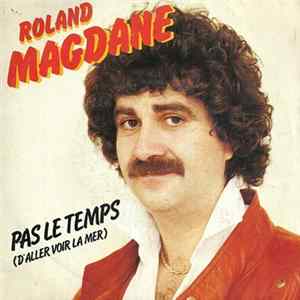 Roland Magdane - Pas Le Temps (D'aller Voir La Mer) mp3