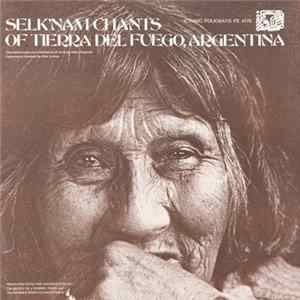 Lola Kiepja - Selk'nam - Selk'nam Chants Of Tierra Del Fuego, Argentina mp3