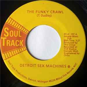 Detroit Sex Machines - The Funky Crawl / Rap It Together mp3