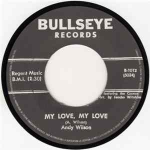 Andy Wilson Featuring The Cosmos - My Love, My Love / Teenage Martha mp3