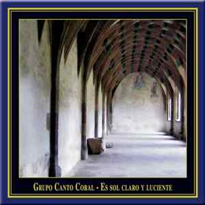 Grupo de Canto Coral - Es Sol Claro Y Luciente (He Is The Brilliant And Luminous Sun) mp3