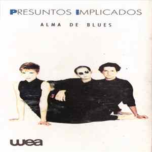 Presuntos Implicados - Alma De Blues mp3