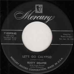 Rusty Draper With Hugo Peretti & His Orchestra - Let's Go Calypso / Should I Ever Love Again mp3