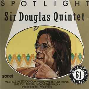 Sir Douglas Quintet - Spotlight mp3