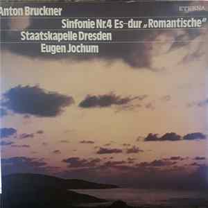 Anton Bruckner, Eugen Jochum - Sinfonie Nr. 4 Es-Dur "Romantische" mp3