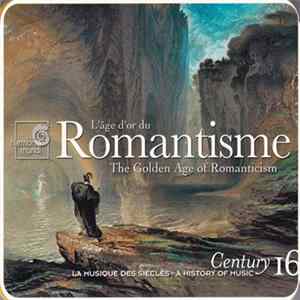 Various - L'Âge D'Or Du Romantisme (The Golden Age Of Romanticism) mp3