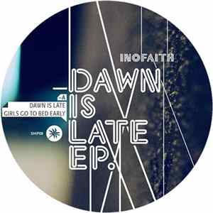 Inofaith - Dawn Is Late EP mp3